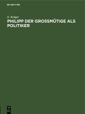 Philipp der Großmütige als Politiker (eBook, PDF)