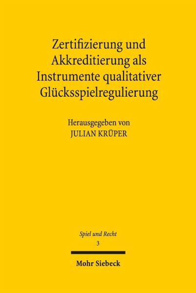 Zertifizierung und Akkreditierung als Instrumente qualitativer Glücksspielregulierung (eBook, PDF)