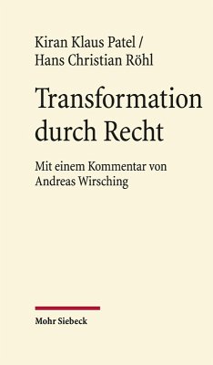 Transformation durch Recht (eBook, PDF) - Patel, Kiran Klaus; Röhl, Hans Christian