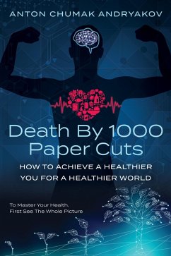 Cover Death by 1,000 Paper Cuts: How to Achieve a Healthier You For a Healthier World (eBook, ePUB)