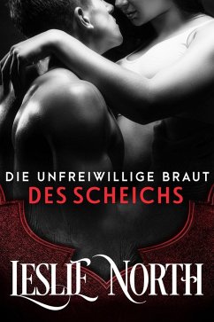 Die Unfreiwillige Braut des Scheichs (Die Sharjah Scheiche, #1) (eBook, ePUB) - North, Leslie