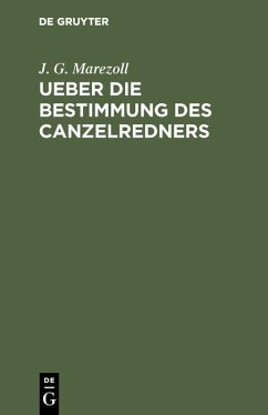 Ueber die Bestimmung des Canzelredners (eBook, PDF) - Marezoll, J. G.