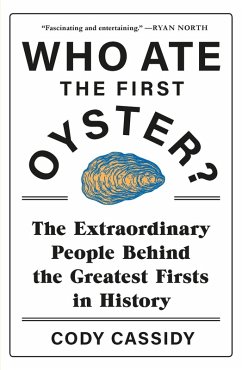 Who Ate the First Oyster? (eBook, ePUB) - Cassidy, Cody