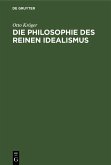 Die Philosophie des reinen Idealismus (eBook, PDF)