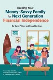 Raising Your Money-Savvy Family For Next Generation Financial Independence (eBook, ePUB)