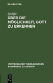Über die Möglichkeit, Gott zu erkennen (eBook, PDF)