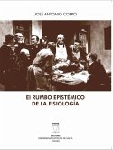 El rumbo epistémico de la fisiología (eBook, PDF)