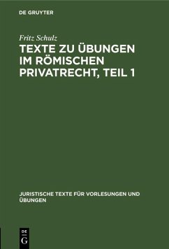 Texte zu Übungen im Römischen Privatrecht, Teil 1 (eBook, PDF) - Schulz, Fritz