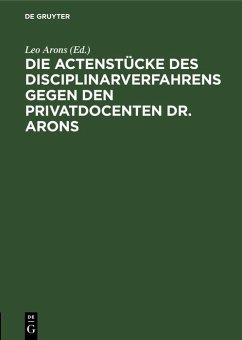 Cover Die Actenstücke des Disciplinarverfahrens gegen den Privatdocenten Dr. Arons (eBook, PDF)