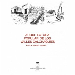 Arquitectura popular de los valles Calchaquíes (eBook, PDF) - Gómez, Roque