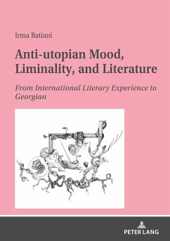 Anti-utopian Mood, Liminality, and Literature - Ratiani, Irma