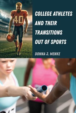 College Athletes and Their Transitions Out of Sports - Menke, Donna J.