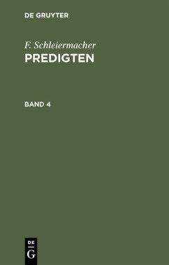 F. Schleiermacher: Predigten. Band 4 (eBook, PDF) - Schleiermacher, F.
