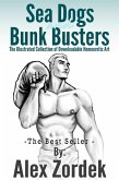 Sea Dogs and Bunk Busters: The Illustrated Collection of Downloadable Homoerotic Art (eBook, ePUB)
