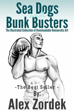 Cover Sea Dogs and Bunk Busters: The Illustrated Collection of Downloadable Homoerotic Art (eBook, ePUB)
