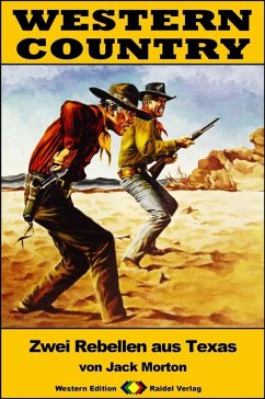 WESTERN COUNTRY 350: Zwei Rebellen aus Texas (eBook, ePUB) - Morton, Jack