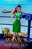 Broom Service (Sea Witch Cozy Mysteries, #5) (eBook, ePUB) Broom Service (Sea Witch Cozy Mysteries, #5) (eBook, ePUB)