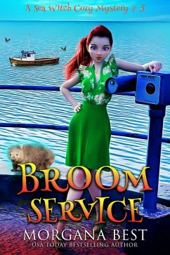 Broom Service (Sea Witch Cozy Mysteries, #5) (eBook, ePUB) - Best, Morgana