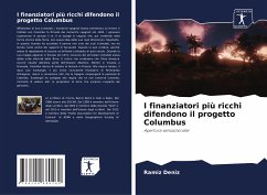 I finanziatori più ricchi difendono il progetto Columbus - Deníz, Ramíz