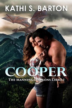 Cooper (The Manning Dragons, #1) (eBook, ePUB) - Barton, Kathi S.