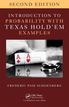 Introduction to Probability with Texas Hold 'em Examples (eBook, ePUB) - Schoenberg, Frederic Paik