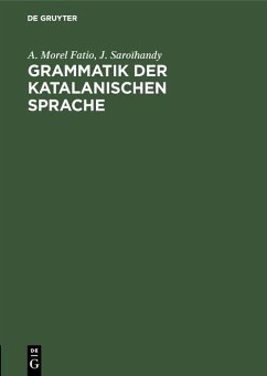 Grammatik der katalanischen Sprache (eBook, PDF) - Morel Fatio, A.; Saroïhandy, J.