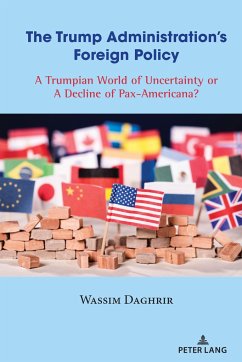 The Trump Administration¿s Foreign Policy - Daghrir, Wassim