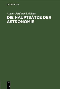 Die Hauptsätze der Astronomie (eBook, PDF) - Möbius, August Ferdinand