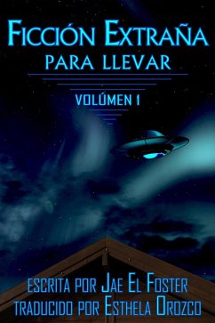 Ficción Extraña para Llevar (eBook, ePUB) - Foster, Jae El