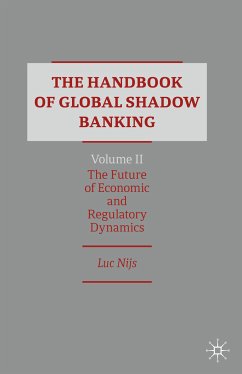 The Handbook of Global Shadow Banking, Volume II (eBook, PDF) - Nijs, Luc