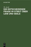 Die entscheidende Frage im Streit über Leib und Seele (eBook, PDF)