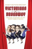 Victorians on Broadway (eBook, ePUB)