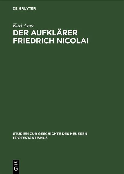Der Aufklärer Friedrich Nicolai (eBook, PDF) Der Aufklärer Friedrich Nicolai (eBook, PDF)