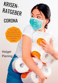 Krisenratgeber Corona (eBook, ePUB) - Piening, Holger