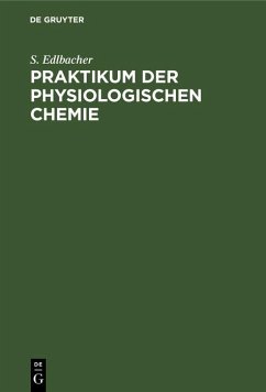 Praktikum der physiologischen Chemie (eBook, PDF) - Edlbacher, S.