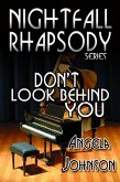 Don't Look Behind You (Nightfall Rhapsody Series) (eBook, ePUB)