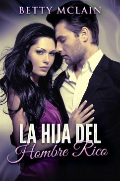 La Hija Del Hombre Rico (eBook, ePUB) - McLain, Betty