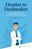 Dentist to Dealmaker (eBook, ePUB) Dentist to Dealmaker (eBook, ePUB)