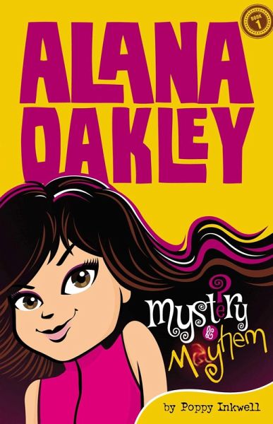Alana Oakley: Mystery and Mayhem (eBook, ePUB) Alana Oakley: Mystery and Mayhem (eBook, ePUB)