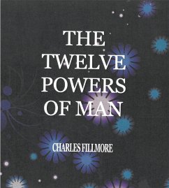 The Twelve Power of Man (eBook, ePUB) - Fillmore, Charles