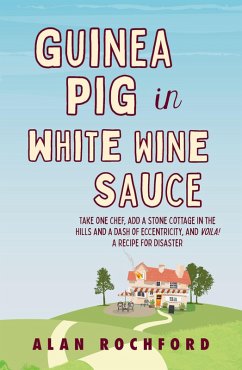 Guinea Pig in White Wine Sauce (eBook, ePUB) - Rochford, Alan