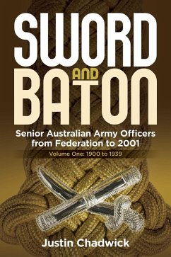 Sword and Baton Volume 1: 1900 to 1939 (eBook, ePUB) - Chadwick, Justin