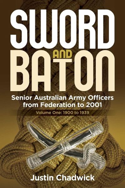 Sword and Baton Volume 1: 1900 to 1939 (eBook, ePUB) Sword and Baton Volume 1: 1900 to 1939 (eBook, ePUB)