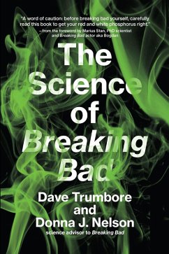 The Science of Breaking Bad (eBook, ePUB) - Trumbore, Dave; Nelson, Donna J.