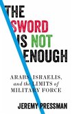 The sword is not enough (eBook, ePUB)