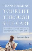 Transforming Your Life through Self-Care (eBook, ePUB)