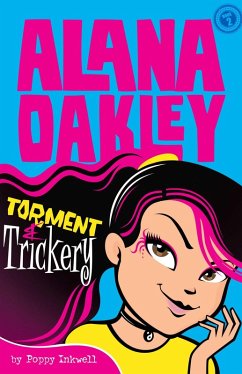 Alana Oakley: Torment & Trickery (eBook, ePUB) - Inkwell, Poppy