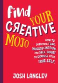 Find Your Creative Mojo (eBook, ePUB)