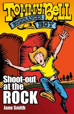 Tommy Bell Bushranger Boy: Shoot-out at the Rock (eBook, ePUB) - Smith, Jane