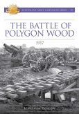 The Battle of Polygon Wood 1917 (eBook, ePUB) The Battle of Polygon Wood 1917 (eBook, ePUB)